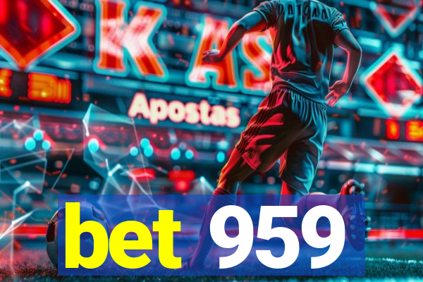 bet 959